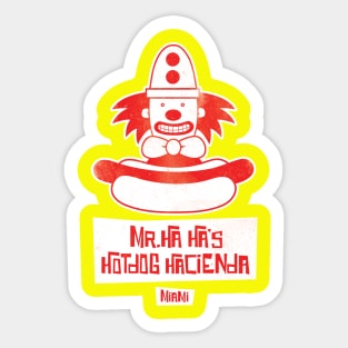 Mr. Ha Ha's Hotdog Hacienda Sticker